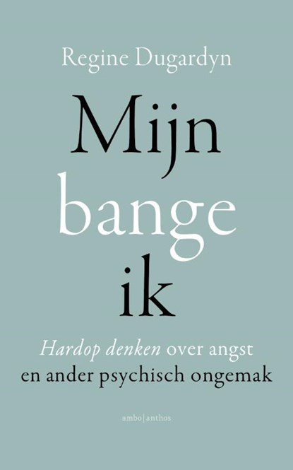 Mijn bange ik, Regine Dugardyn - Paperback - 9789026341397