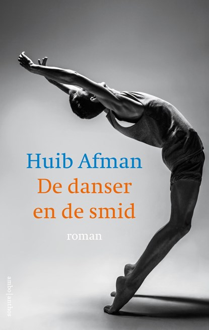 De danser en de smid, Huib Afman - Paperback - 9789026341472