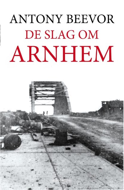 De slag om Arnhem, Antony Beevor - Paperback - 9789026342479