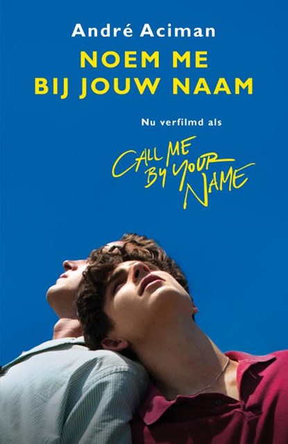 Noem me bij jouw naam - filmeditie, Andre Aciman - Paperback - 9789026342509