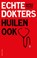 Echte dokters huilen ook, Warner Prevoo ; Karin Overmars - Paperback - 9789026343469