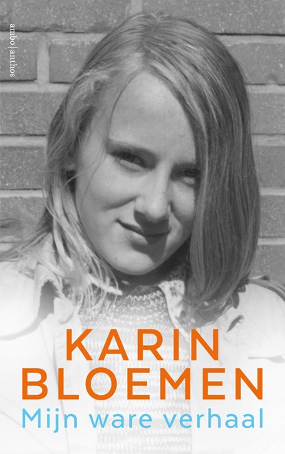 Mijn ware verhaal, Karin Bloemen - Gebonden - 9789026343568