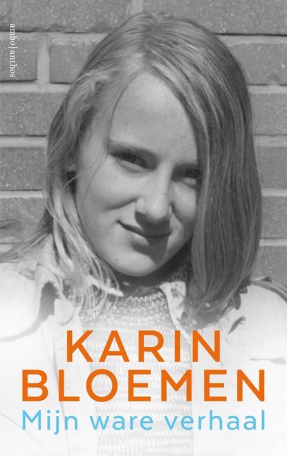 Mijn ware verhaal, Karin Bloemen - Ebook - 9789026343575