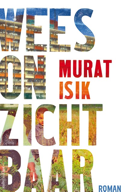 Wees onzichtbaar, Murat Isik - Gebonden - 9789026343902