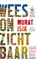 Wees onzichtbaar, Murat Isik - Paperback - 9789026344213