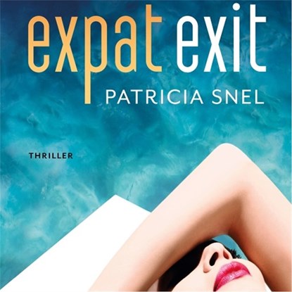 Expat exit, Patricia Snel - Luisterboek MP3 - 9789026344411