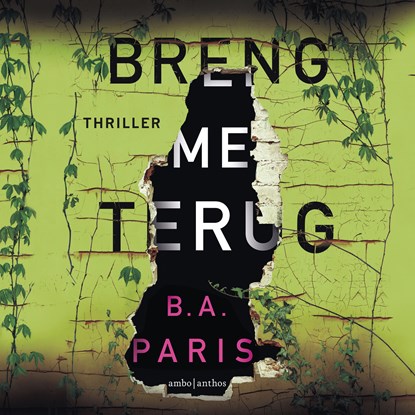 Breng me terug, B.A. Paris - Luisterboek MP3 - 9789026344459