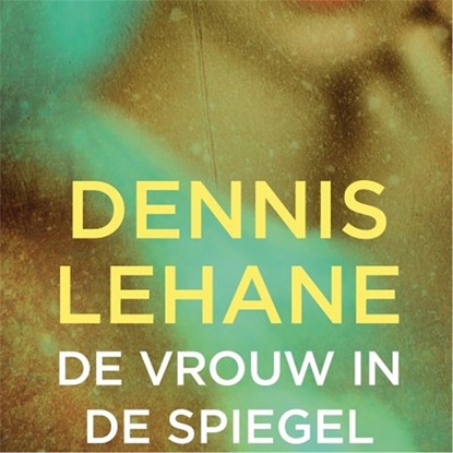 De vrouw in de spiegel, Dennis Lehane - Luisterboek MP3 - 9789026344718
