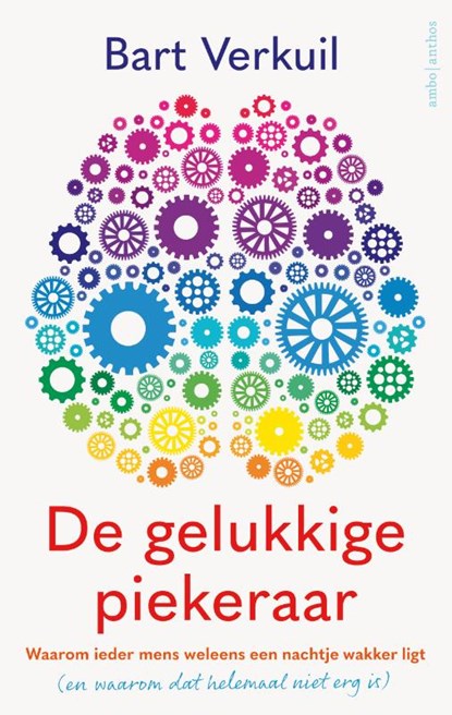 De gelukkige piekeraar, Bart Verkuil - Paperback - 9789026345449