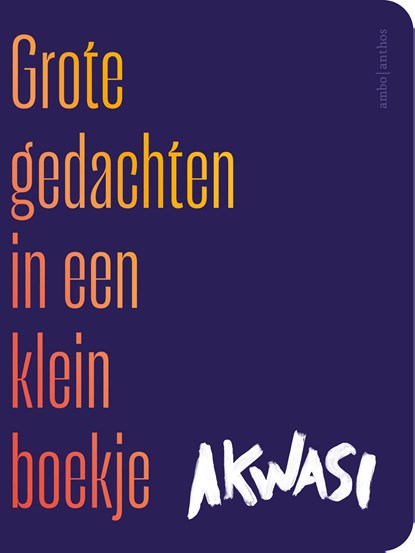 Grote gedachten in een klein boekje, Akwasi - Ebook - 9789026345654