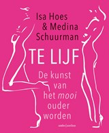 Te lijf - Isa Hoes ; Medina Schuurman - 9789026345746