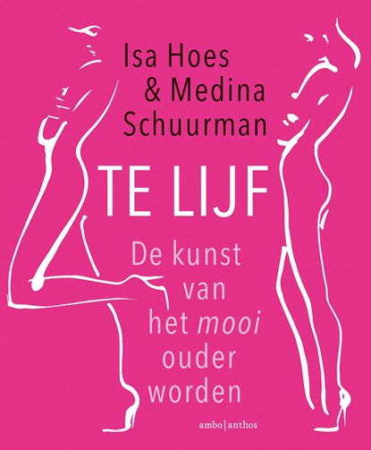 Te lijf, Isa Hoes ; Medina Schuurman - Paperback - 9789026345746