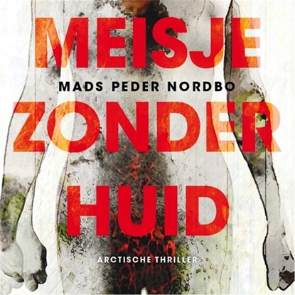 Meisje zonder huid, Mads Peder Nordbo - Luisterboek MP3 - 9789026345791