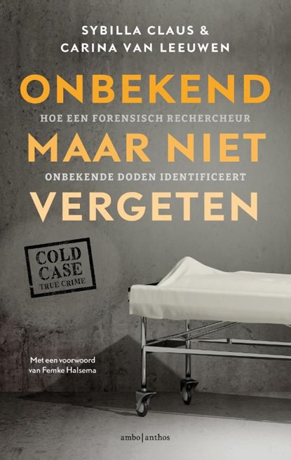 Onbekend maar niet vergeten, Sybilla Claus ; Carina van Leeuwen - Paperback - 9789026345968