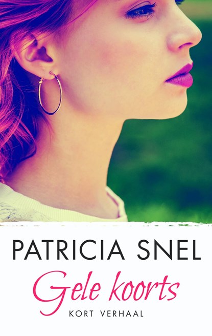 Gele koorts, Patricia Snel - Ebook - 9789026346620