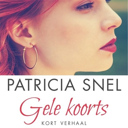 Gele koorts, Patricia Snel - Luisterboek MP3 - 9789026346637