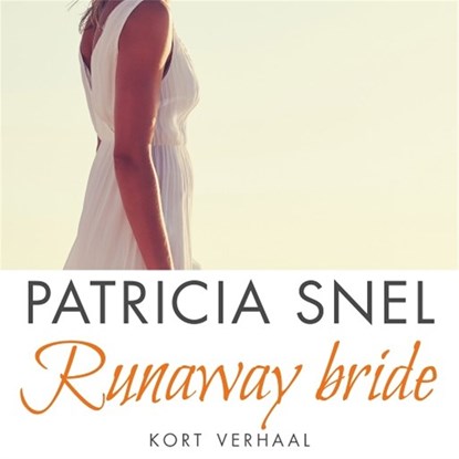 Runaway bride, Patricia Snel - Luisterboek MP3 - 9789026346651