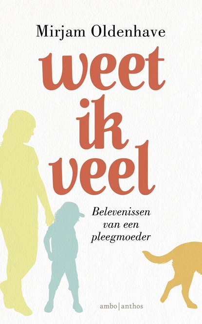 Weet ik veel, Mirjam Oldenhave - Ebook - 9789026346781