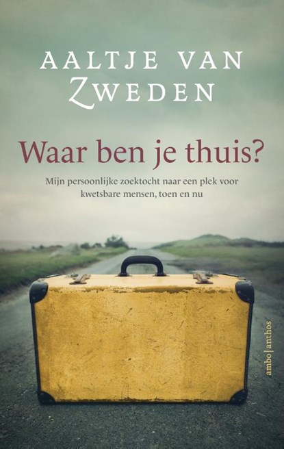 Waar ben je thuis, Aaltje van Zweden - Paperback - 9789026346798