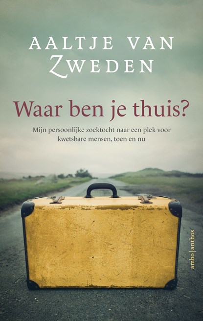 Waar ben je thuis, Aaltje van Zweden - Ebook - 9789026346804