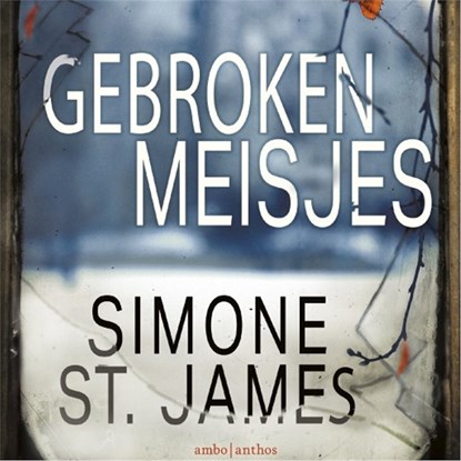 Gebroken meisjes, Simone St. James - Luisterboek MP3 - 9789026346842