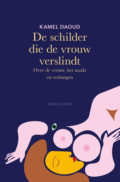 De schilder die de vrouw verslindt, Kamel Daoud - Ebook - 9789026347399