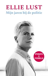 Mijn jaren bij de politie - Ellie Lust - 9789026347986