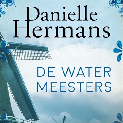 De watermeesters, Daniëlle Hermans - Luisterboek MP3 - 9789026349386