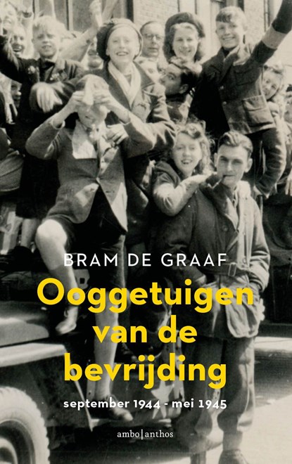 Ooggetuigen van de bevrijding, Bram de Graaf - Ebook - 9789026351174
