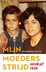 Mijn moeders strijd | Murat Isik | 9789026351242