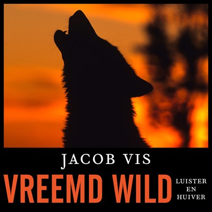 Vreemd wild, Jacob Vis - Luisterboek MP3 - 9789026351488