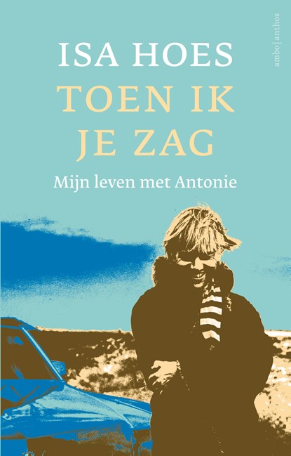 Toen ik je zag, Isa Hoes - Paperback - 9789026353994