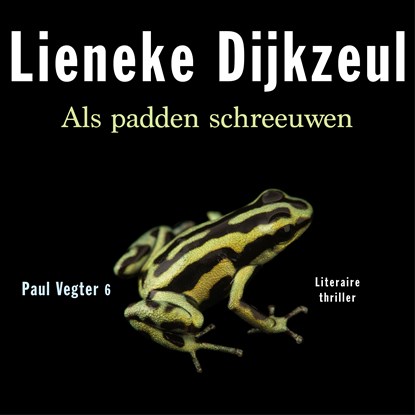Als padden schreeuwen, Lieneke Dijkzeul - Luisterboek MP3 - 9789026354106