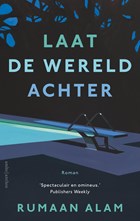 Laat de wereld achter | Rumaan Alam | 