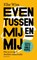 Even tussen mij en mij, Elke Wiss - Paperback - 9789026355127