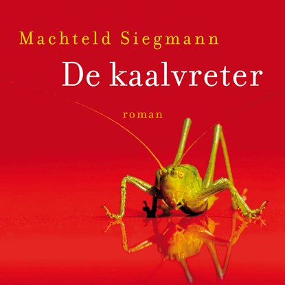 De kaalvreter, Machteld Siegmann - Luisterboek MP3 - 9789026355516