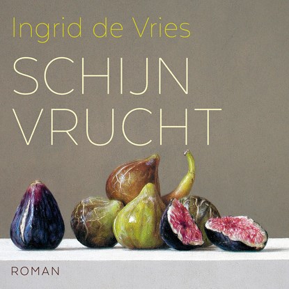 Schijnvrucht, Ingrid de Vries - Luisterboek MP3 - 9789026355646