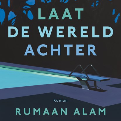 Laat de wereld achter, Rumaan Alam - Luisterboek MP3 - 9789026355677