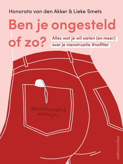 Ben je ongesteld of zo?, Honorata van den Akker ; Lieke Smets - Ebook - 9789026356155