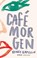 Café Morgen, Renée Kapitein - Paperback - 9789026356209