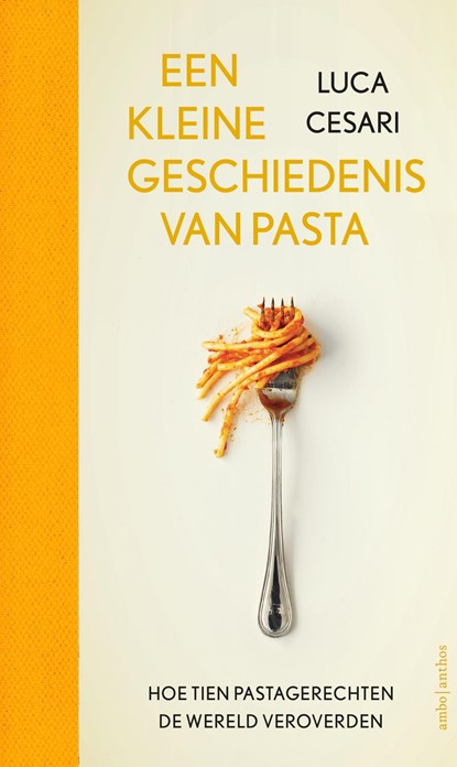 Een kleine geschiedenis van pasta, Luca Cesari - Ebook - 9789026356476