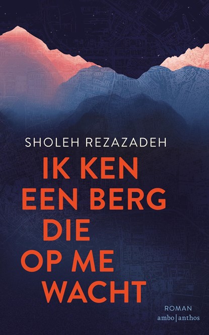 Ik ken een berg die op me wacht, Sholeh Rezazadeh - Ebook - 9789026358692