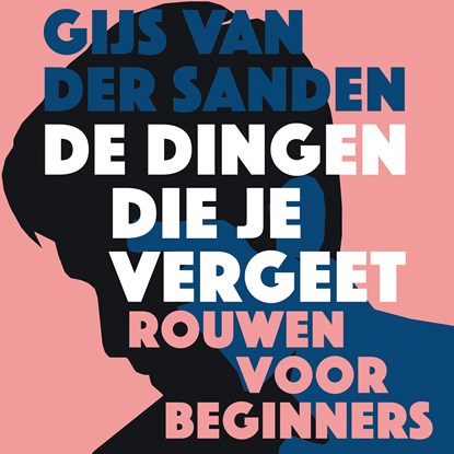 De dingen die je vergeet, Gijs van der Sanden - Luisterboek MP3 - 9789026359040