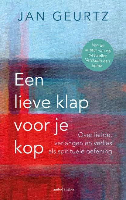 Een lieve klap voor je kop, Jan Geurtz - Paperback - 9789026361173