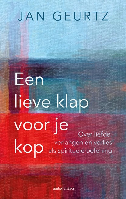 Een lieve klap voor je kop, Jan Geurtz - Ebook - 9789026361180