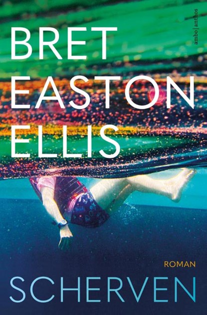 Scherven, Bret Easton Ellis - Paperback - 9789026362057