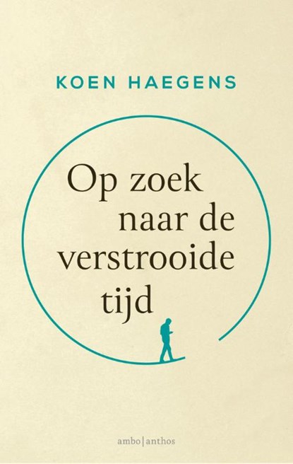 Op zoek naar de verstrooide tijd, Koen Haegens - Paperback - 9789026362095