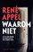 Waarom niet, René Appel - Paperback - 9789026362354