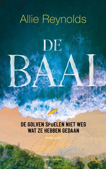 De baai, Allie Reynolds - Paperback - 9789026362477
