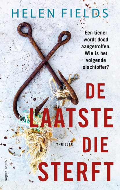 De laatste die sterft, Helen Fields - Ebook - 9789026362712